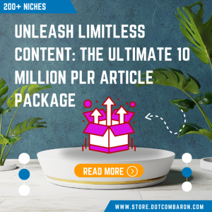 Unleash Limitless Content: The Ultimate 10 Million PLR Article Package Across 200+ Niches!