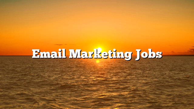 Email Marketing Jobs