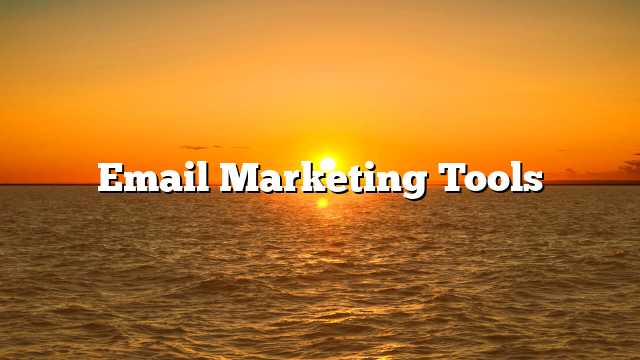 Email Marketing Tools